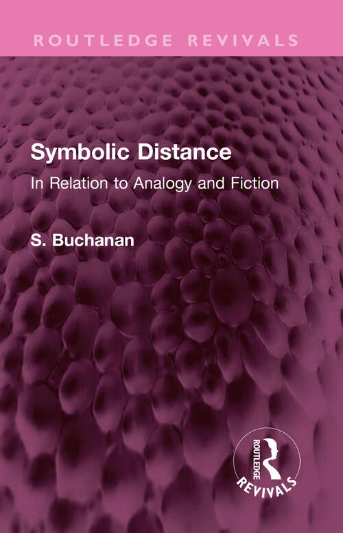 Book cover of Symbolic Distance: In Relation to Analogy and Fiction (Routledge Revivals)