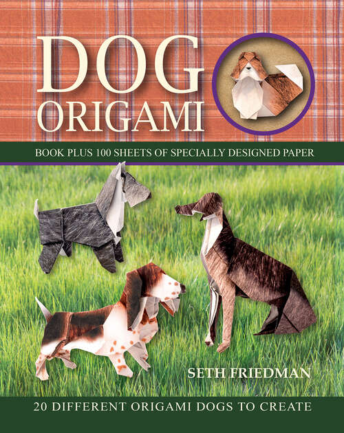 Book cover of Dog Origami: 20 Different Origami Dogs to Create (Origami Books)