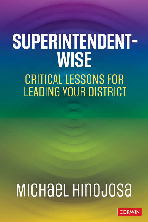 Book cover of Superintendent-Wise: Critical Lessons for Leading Your District