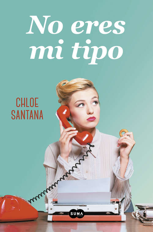 Book cover of No eres mi tipo