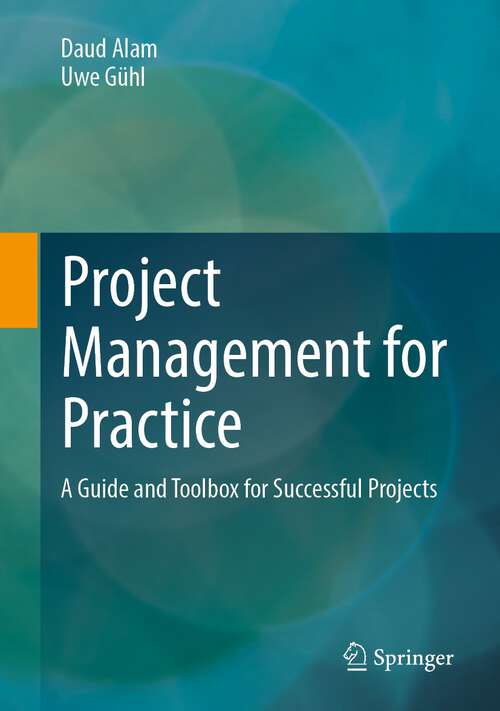 Book cover of Project Management for Practice: A Guide and Toolbox for Successful Projects (1st ed. 2022)