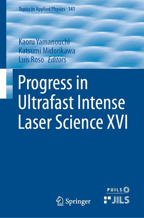 Book cover of Progress in Ultrafast Intense Laser Science XVI (1st ed. 2021) (Topics in Applied Physics #141)