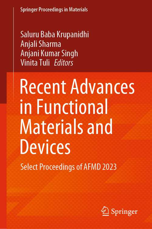 Book cover of Recent Advances in Functional Materials and Devices: Select Proceedings of AFMD 2023 (1st ed. 2024) (Springer Proceedings in Materials #37)