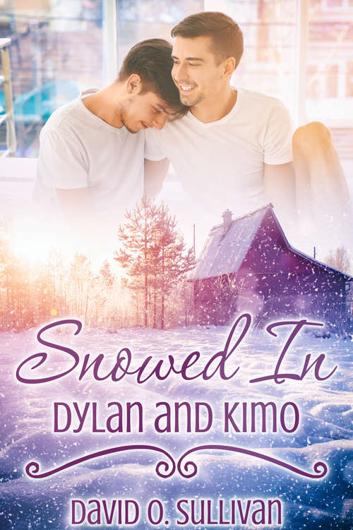Book cover of Snowed In: Dylan and Kimo (Snowed In)