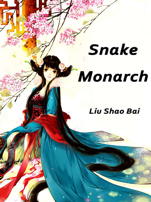 Book cover of Snake Monarch: Volume 1 (Volume 1 #1)