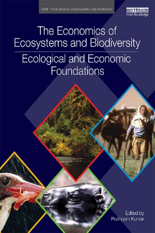 Book cover of The Economics of Ecosystems and Biodiversity: Ecological And Economic Foundations (TEEB - The Economics of Ecosystems and Biodiversity)