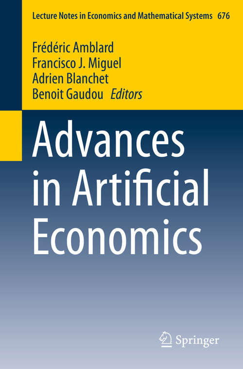 Book cover of Advances in Artificial Economics (Lecture Notes in Economics and Mathematical Systems #676)
