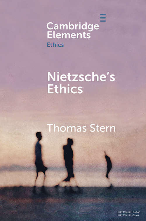 Book cover of Nietzsche's Ethics (Elements in Ethics)