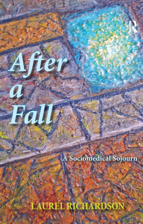 Book cover of After a Fall: A Sociomedical Sojourn