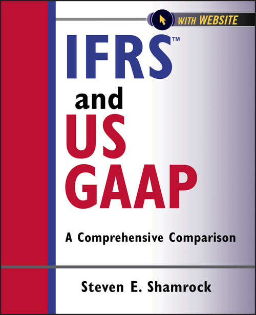 Book cover of IFRS and US GAAP: A Comprehensive Comparison (Wiley Regulatory Reporting #7)