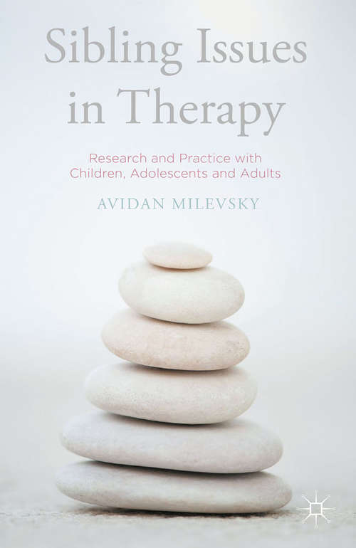 Book cover of Sibling Issues in Therapy: Research and Practice with Children, Adolescents and Adults (1st ed. 2016)