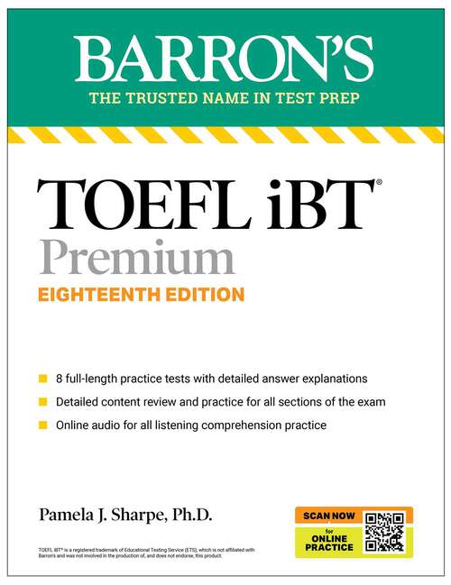 Book cover of TOEFL iBT Premium with 8 Online Practice Tests + Online Audio, Eighteenth Edition (Eighteenth Edition) (Barron's Test Prep)