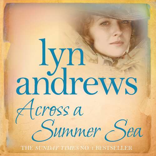 Book cover of Across a Summer Sea: A warm-hearted, dramatic and nostalgic saga