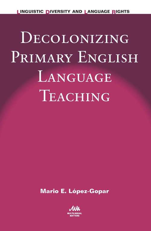 Book cover of Decolonizing Primary English Language Teaching