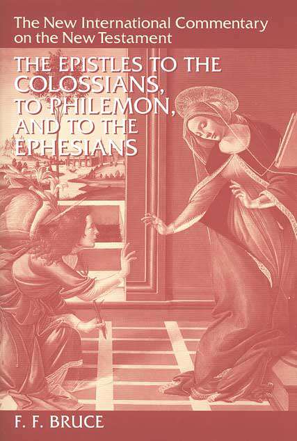 Book cover of The Epistles to the Colossians, to Philemon, and to the Ephesians (2) (New International Commentary on the New Testament (NICNT))