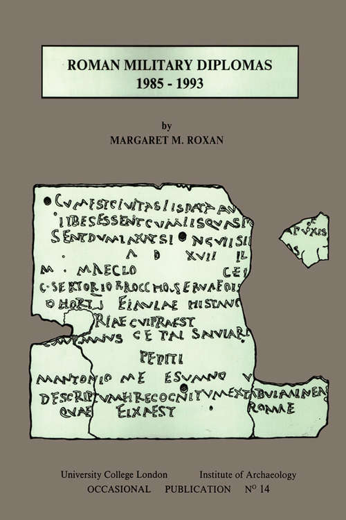 Book cover of Roman Military Diplomas 1985 to 1993 (UCL Institute of Archaeology Publications)