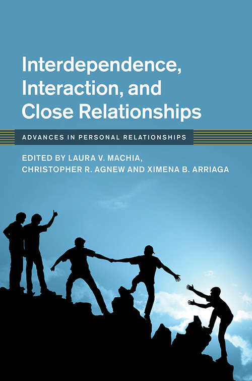 Book cover of Interdependence, Interaction, and Close Relationships (Advances in Personal Relationships)