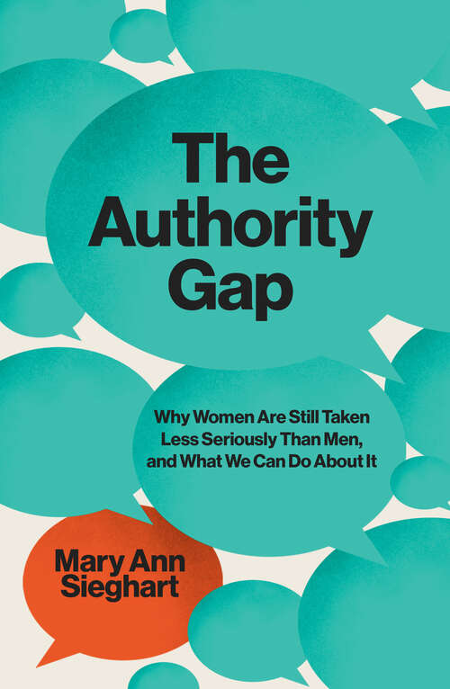Book cover of The Authority Gap: Why Women Are Still Taken Less Seriously Than Men, and What We Can Do About It