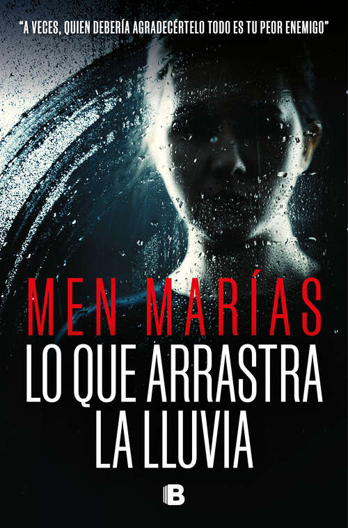 Book cover of Lo que arrastra la lluvia