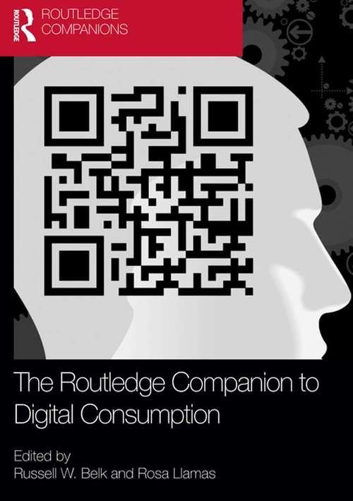 Book cover of The Routledge Companion to Digital Consumption (Routledge Companions in Business, Management and Accounting)