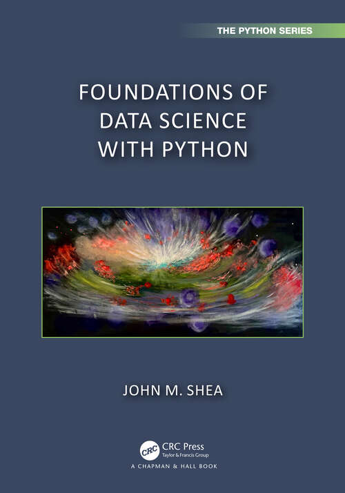 Book cover of Foundations of Data Science with Python (Chapman & Hall/CRC The Python Series)