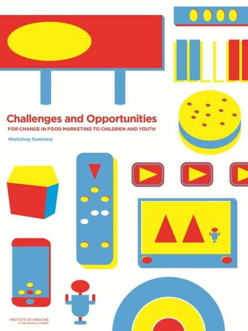 Book cover of Challenges and Opportunities for Change in Food Marketing to Children and Youth