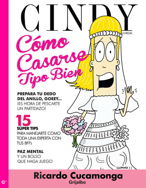 Book cover of Cómo casarse tipo bien por Cindy la Regia (Cindy la Regia) (Cindy la Regia: Volumen)