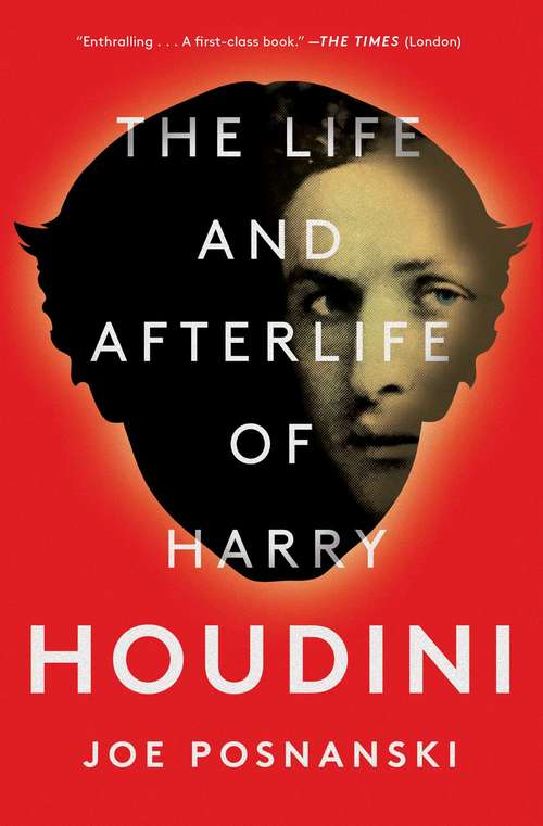 Book cover of The Life and Afterlife of Harry Houdini