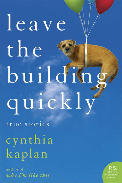 Book cover of Leave the Building Quickly: True Stories