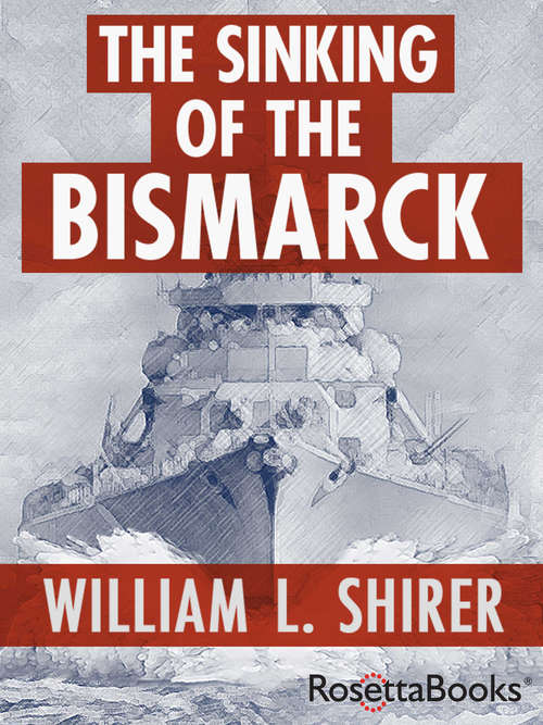 Book cover of The Sinking of the Bismarck: The Deadly Hunt (Sterling Point Books)