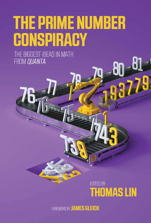 Book cover of The Prime Number Conspiracy: The Biggest Ideas in Math from Quanta (The\mit Press Ser.)