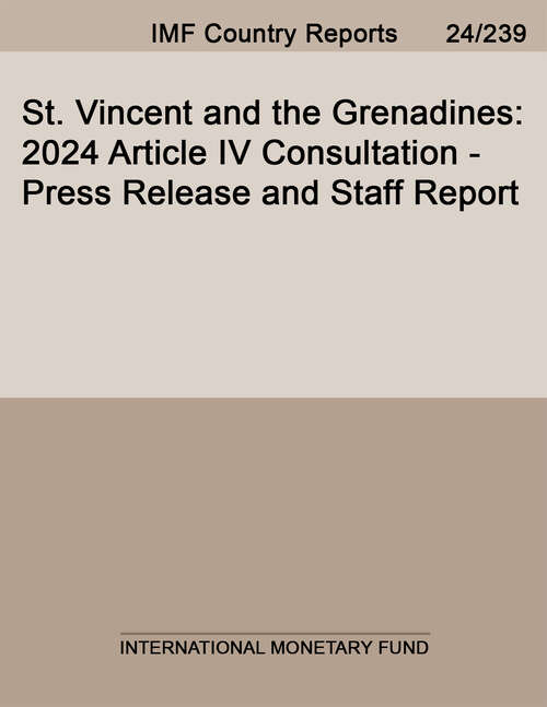 Book cover of St. Vincent and the Grenadines: 2024 Article Iv Consultation-press Release And Staff Report (Imf Staff Country Reports)