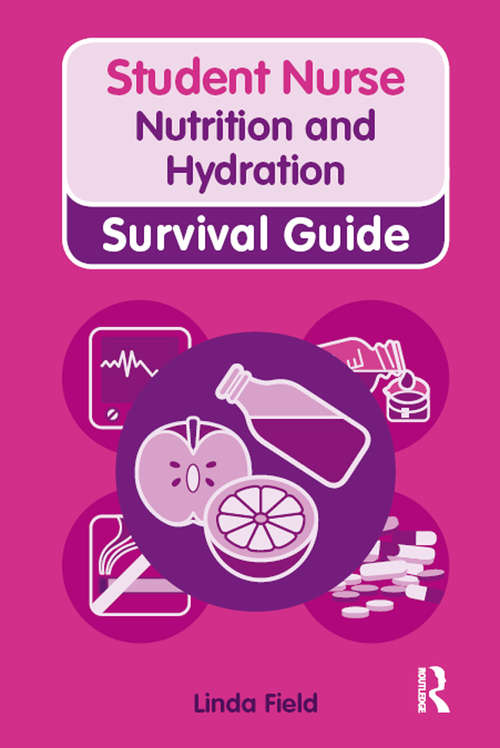 Book cover of Nursing & Health Survival Guide: Nutrition and Hydration (Nursing and Health Survival Guides)