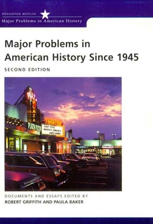 Book cover of Major Problems in American History Since 1945: Documents and Essays (Second Edition)