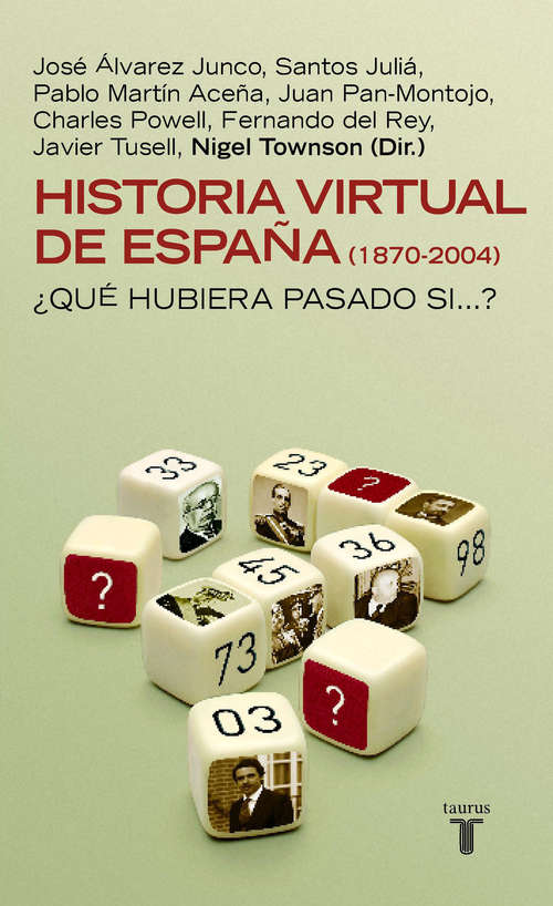 Book cover of Historia virtual de España (1870-2004): ¿Qué hubiera pasado si...?