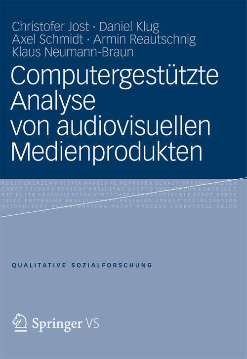 Book cover of Computergestützte Analyse von audiovisuellen Medienprodukten (Qualitative Sozialforschung #22)
