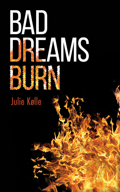 Book cover of Bad Dreams Burn