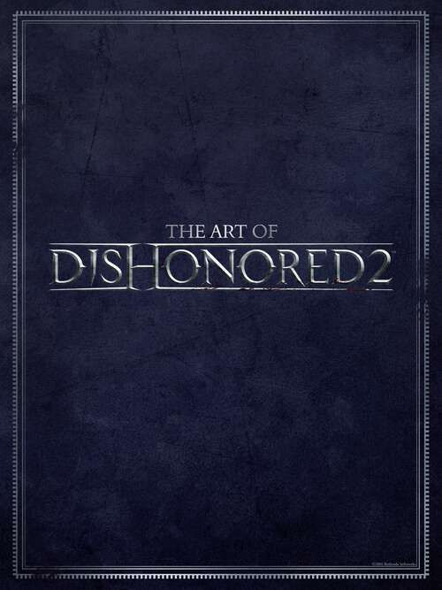 Book cover of The Art of Dishonored 2