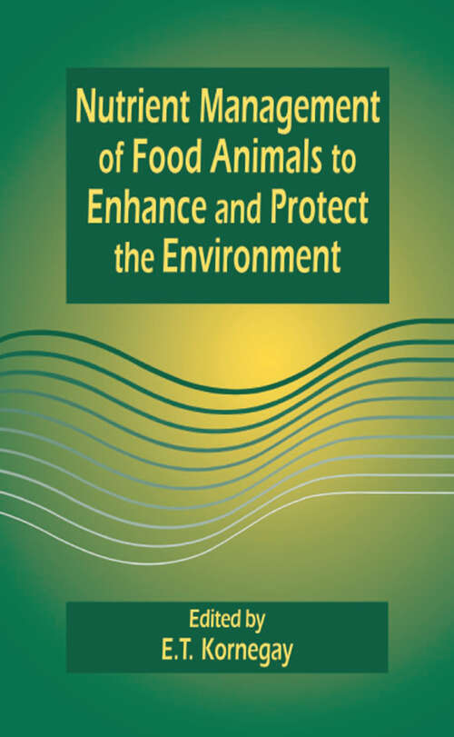 Book cover of Nutrient Management of Food Animals to Enhance and Protect the Environment