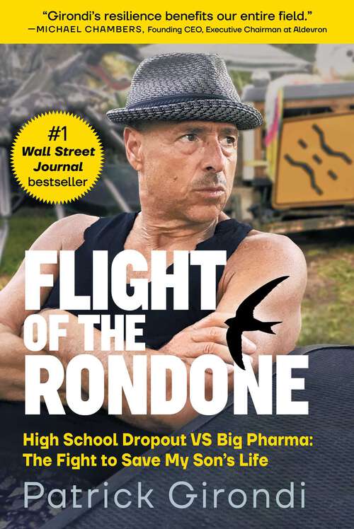Book cover of Flight of the Rondone: High School Dropout VS Big Pharma: The Fight to Save My Son's Life