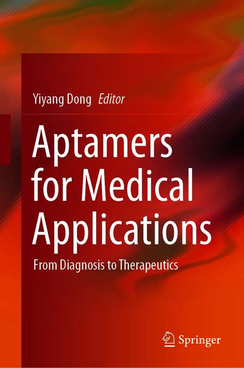 Book cover of Aptamers for Medical Applications: From Diagnosis to Therapeutics (1st ed. 2021)