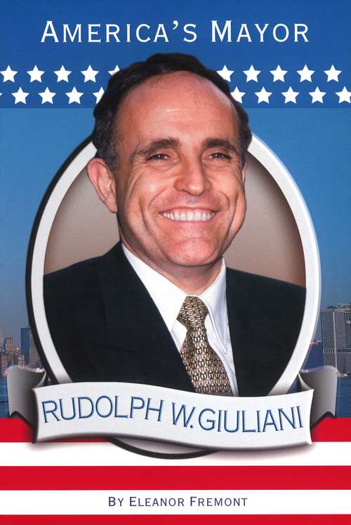 Book cover of Rudolph W. Giuliani: America's Mayor
