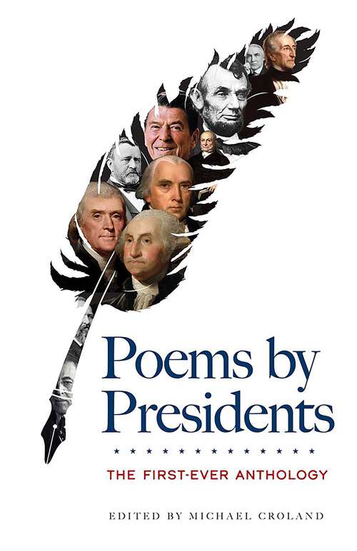 Book cover of Poems by Presidents: The First-Ever Anthology
