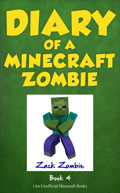 Book cover of Diary of a  Minecraft Zombie Book 4