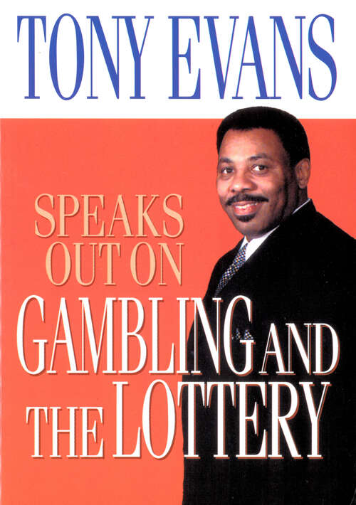 Book cover of Tony Evans Speaks Out on Gambling and the Lottery (New Edition) (Tony Evans Speaks Out On...)