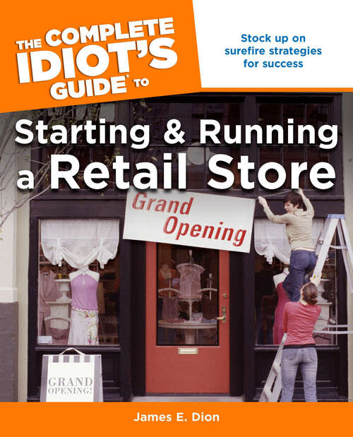 Book cover of The Complete Idiot's Guide to Starting and Running a Retail Store