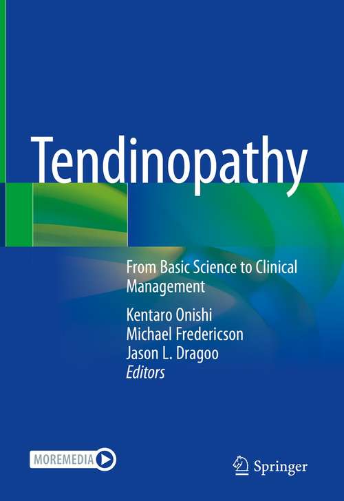 Book cover of Tendinopathy: From Basic Science to Clinical Management (1st ed. 2021)