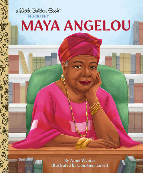 Book cover of Maya Angelou: A Little Golden Book Biography (Little Golden Book)