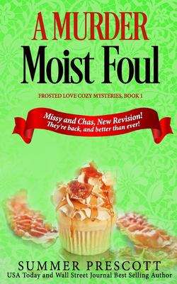 Book cover of A Murder Moist Foul (Frosted Love Cozy Mysteries #1)