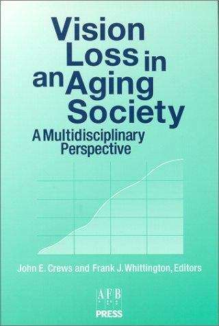 Book cover of Vision Loss in an Aging Society: A Multidisciplinary Perspective